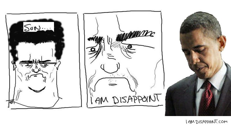 Obama_i_am_dissapoint_final